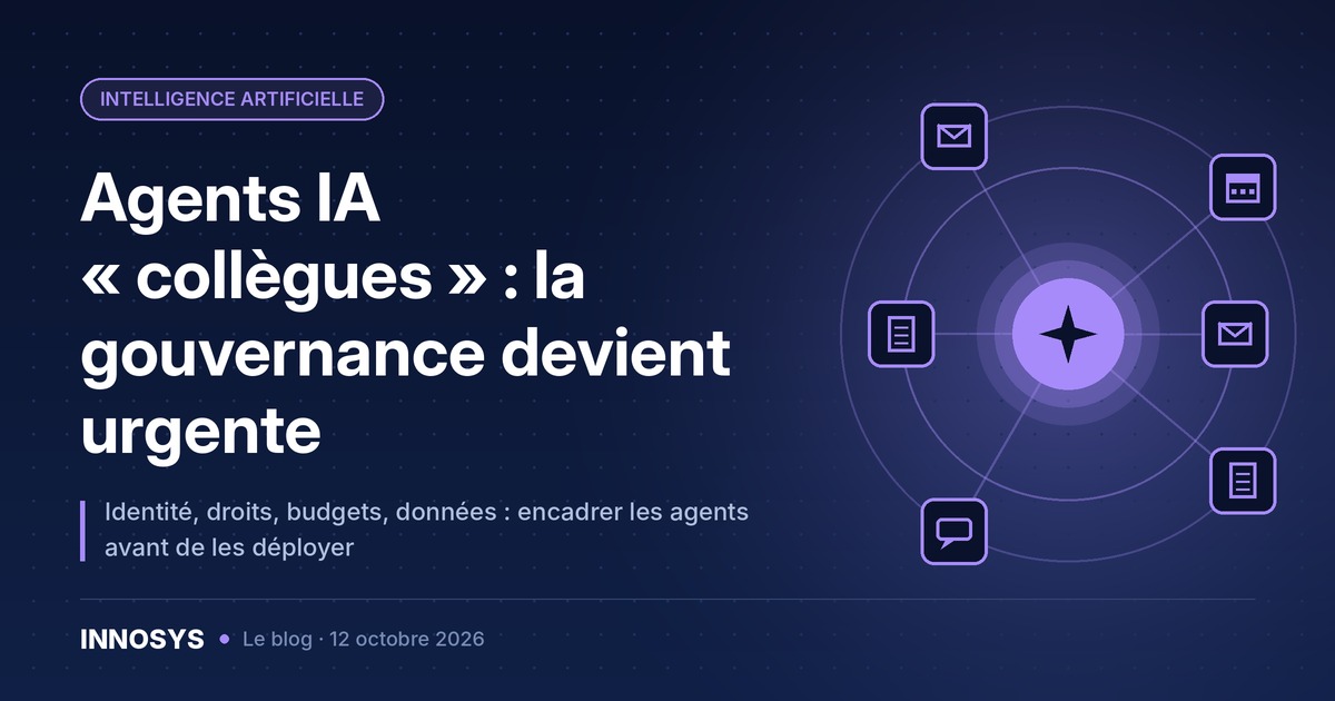 Agents IA « collègues » : la gouvernance devient urgente